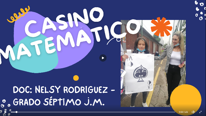 Casino Matemático Doc Nelsy Rodríguez y grado 7° JM